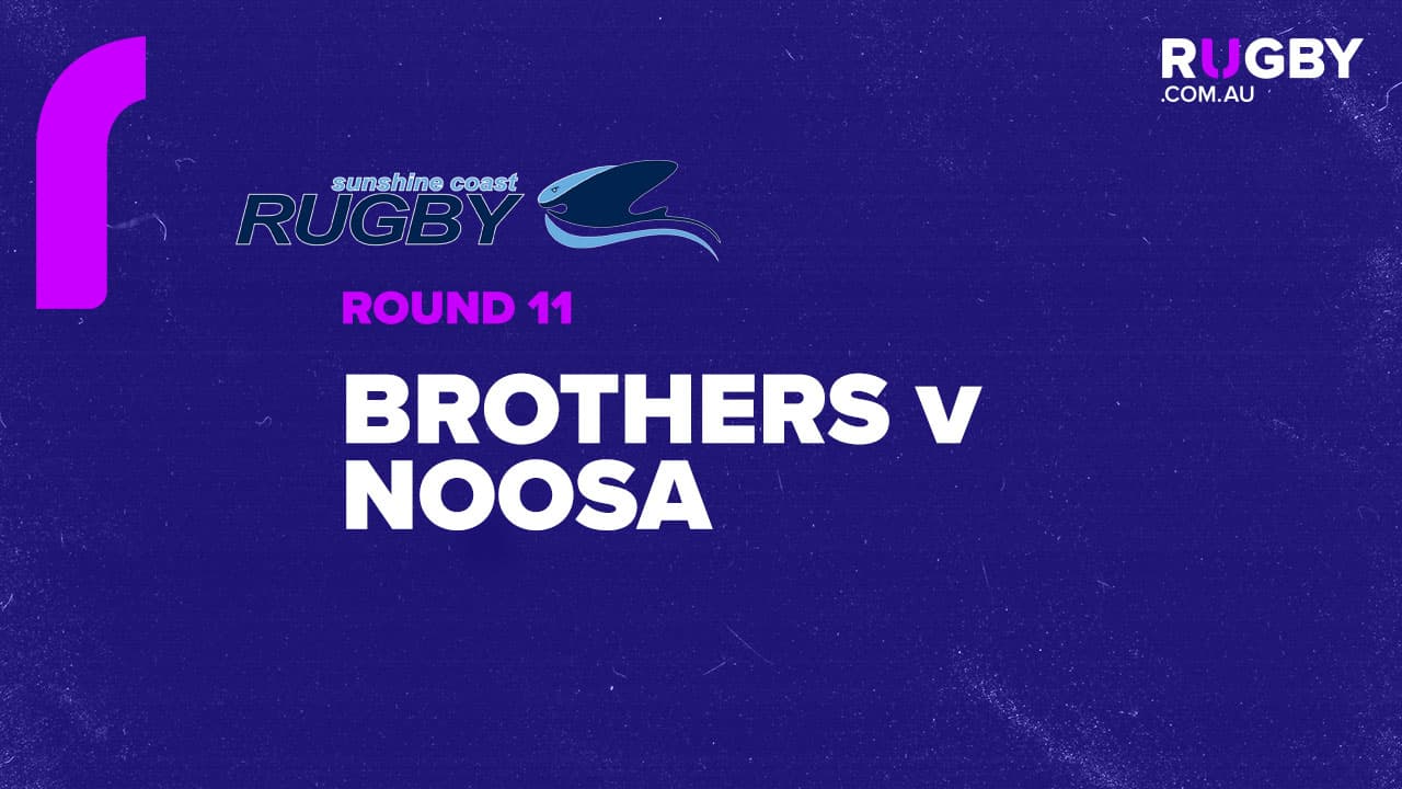 SCRU Round 11 - Brothers vs Noosa