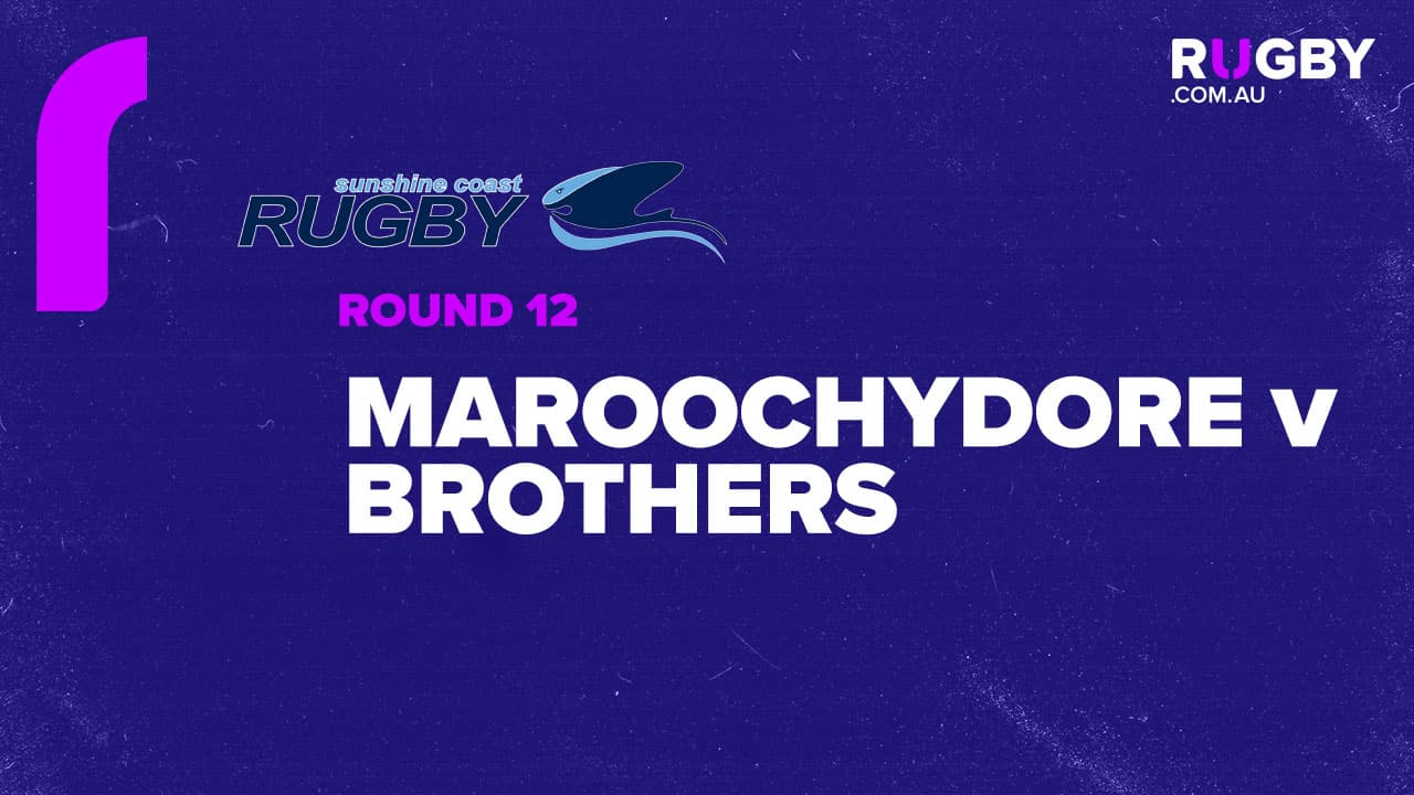 SCRU Round 12 - Maroochydore vs Brothers